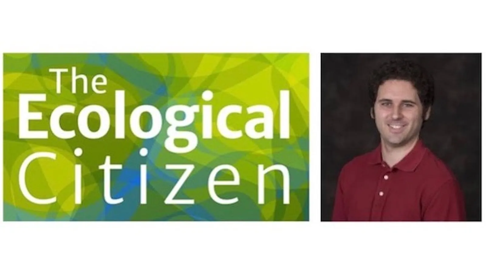 Ecological Citizen logo and Trevor Hedberg headshot